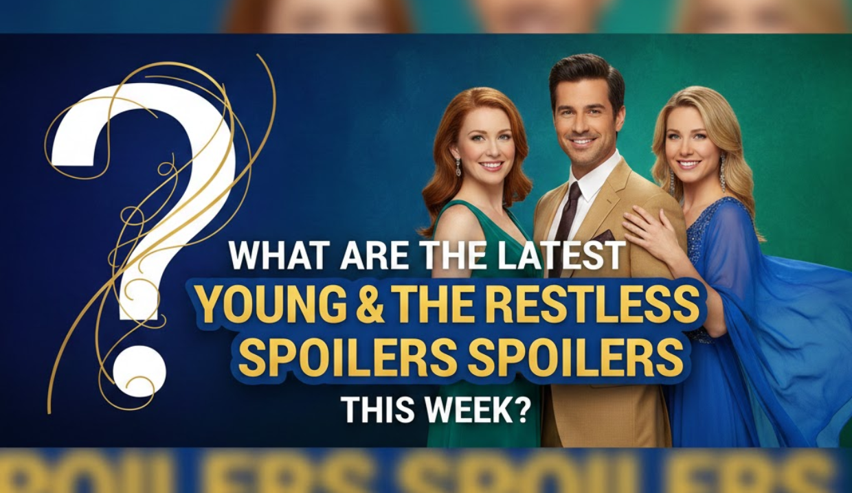 What Are the Latest Young the Restless Spoilers This Week